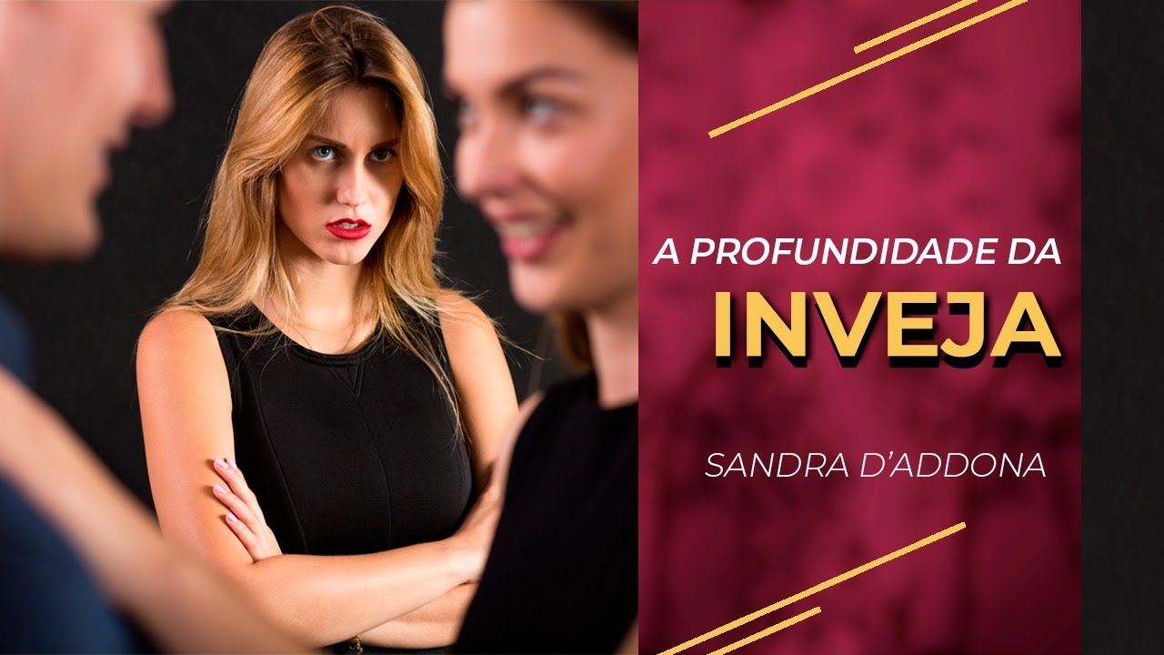 Sandra D´Addona | A Profundidade da Inveja
