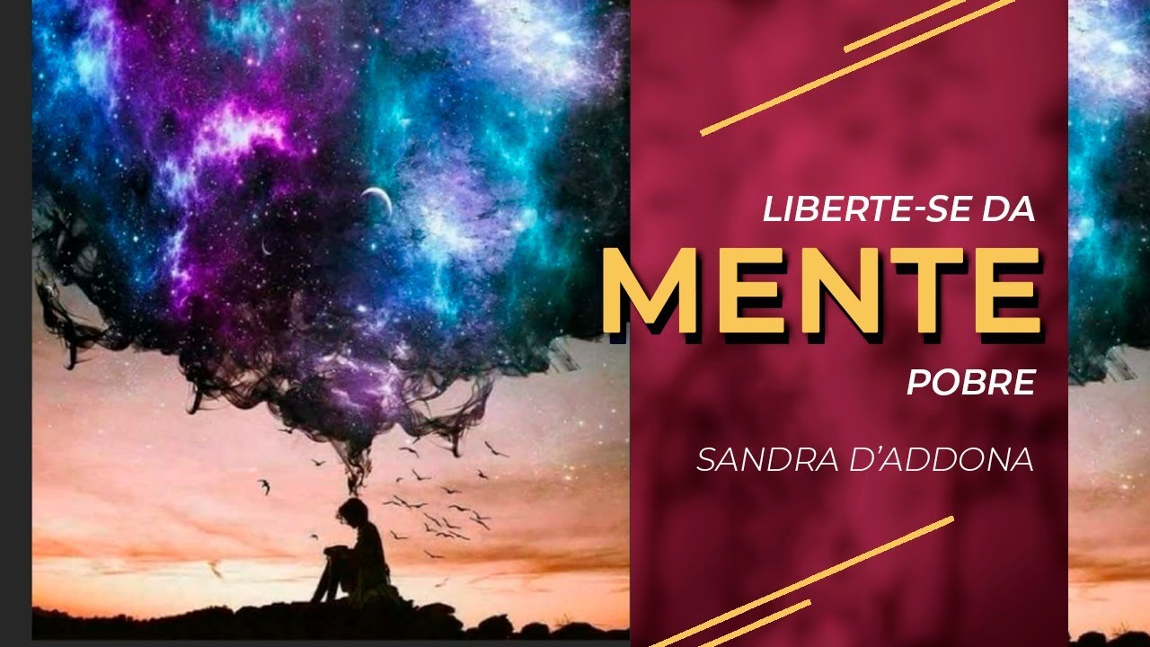 Sandra D´Addona | Liberte-se da Mente Pobre