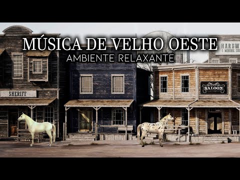 Música de Faroeste e Sons Ambientes: Melodia Instrumental do Velho Oeste para Relaxar e Tranquilizar