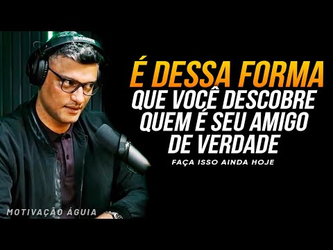 FAÇA APENAS ISSO PRA SABER QUEM É SEU AMIGO DE VERDADE - Tiago Brunet