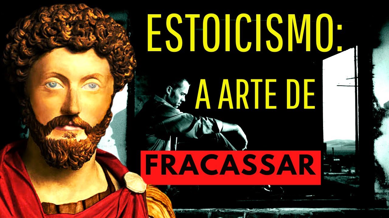Estoicismo: A Arte de Fracassar | Marco Aurélio, Sêneca