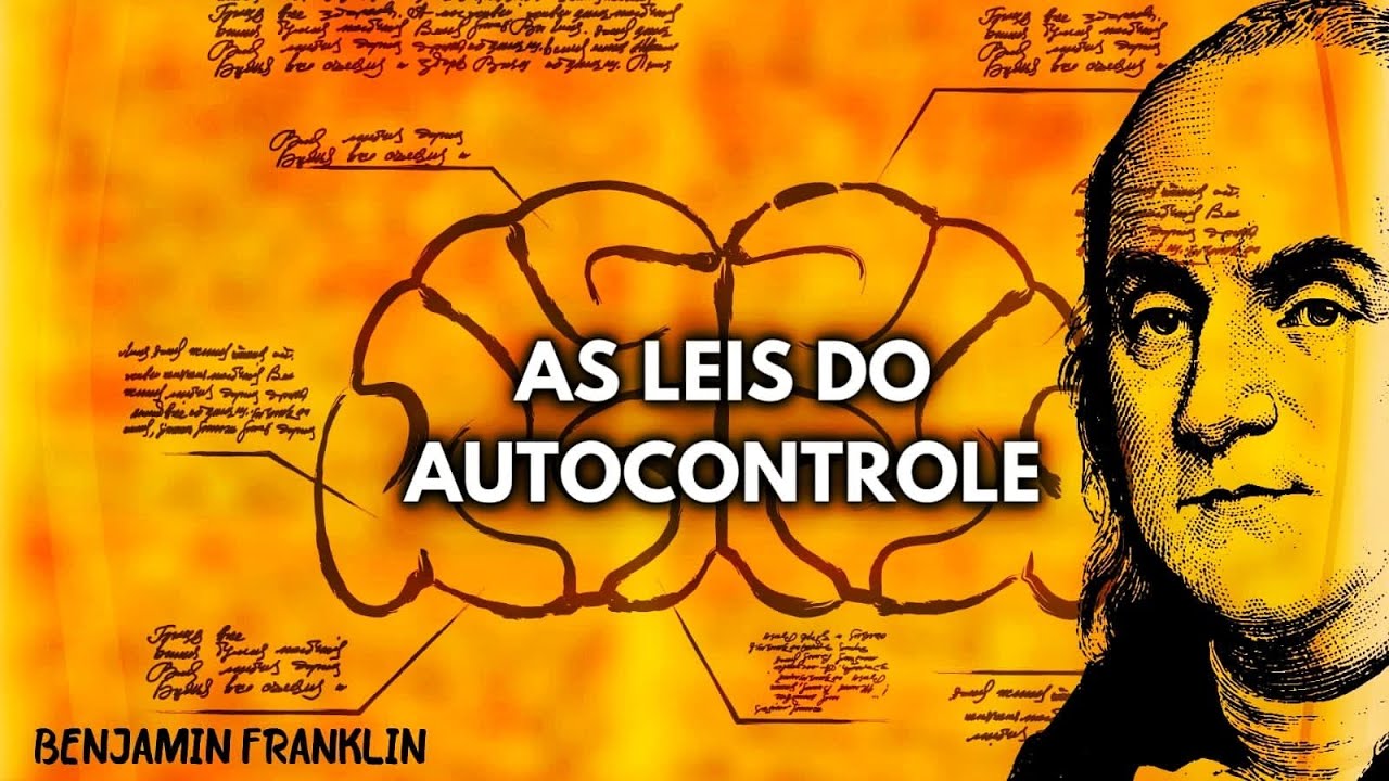 5 Lições Para O Autocontrole (Use Todos os Dias) | Filosofia de Benjamin Franklin